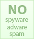 no spyware, no adware, no spam